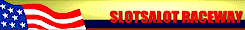 Slots-A-Lot Raceway