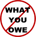 It is NOT about what you owe!