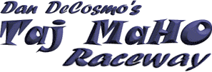 Dan DeCosmo's Taj MaHO Raceway