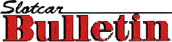 Slotcar Bulletin